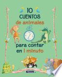 Libro 10 cuentos de animales para contar en 1 minuto