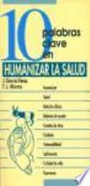 Libro 10 palabras clave en humanizar la salud