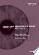Libro 100 Problemas resueltos de programación en lenguaje C para ingeniería