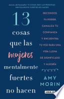 Libro 13 cosas que las mujeres mentalmente fuertes no hacen / 13 Things Mentally Strong Women Don't Do
