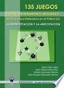 Libro 135 Juegos para el entrenamiento de la técnica defensiva en fútbol II
