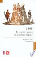 Libro 1808, la eclosión juntera en el mundo hispano