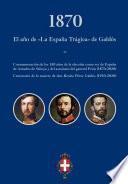 Libro 1870. El año de la España Trágica de Galdós