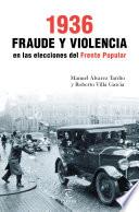 Libro 1936. Fraude y violencia en las elecciones del Frente Popular