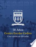 Libro 50 Años Centro Escolar Cedros