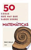 Libro 50 cosas que hay que saber sobre matemáticas