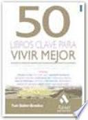 Libro 50 LIBROS CLAVE PARA VIVIR MEJOR