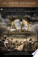 Libro A.D. The Bible Continues EN ESPAÑOL: La revolución que cambió al mundo