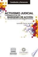Libro Activismo judicial y dogmática de los márgenes de acción: una discusión en clave neoconstitucional