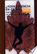 Libro ¿Adolescencia en crisis?