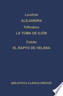 Libro Alejandra. La toma de Ilión. El rapto de Helena.