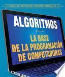 Libro Algoritmos: la base de la programación de computadoras (Algorithms: The Building Blocks of Computer Programming)