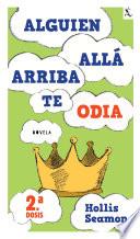 Libro Alguien Alla Arriba Te Odia (2a. dosis)