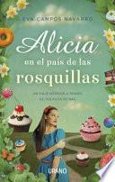 Libro Alicia en el Pais de las Rosquillas: Un Viaje Interior A Traves de Tus Kilos de Mas