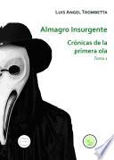Libro Almagro Insurgente - Crónicas de la primera ola
