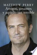 Libro Amigos, amantes y aquello tan terrible