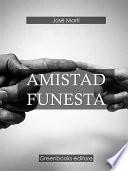 Libro Amistad funesta