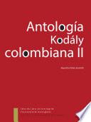 Libro Antología Kodaly Colombiana II