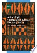 Libro Antropología y comparación cultural: métodos y teorías