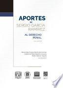 Libro Aportes de Sergio García Ramírez Al derecho penal Volumen I