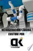 Libro Aprende sobre la refrigeración líquida custom de PC