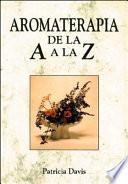 Libro Aromaterapia de la A a la Z