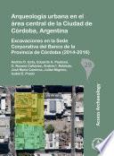 Libro Arqueología urbana en el área central de la Ciudad de Córdoba, Argentina