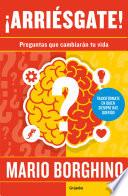 Libro ¡Arriésgate! Preguntas para cambiar tu vida / Take a Risk! Questions to Ask in Order to Change Your Life