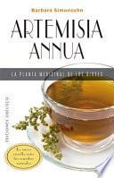Libro Artemisia Annua, La Planta Medicinal de Los Dioses