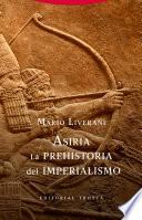 Libro Asiria. La prehistoria del imperialismo