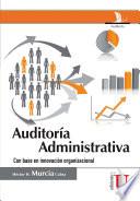 Libro Auditoría Administrativa. Con base en la innovación organización