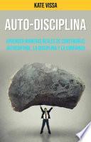 Libro Auto-Disciplina: Aprender Maneras Reales De Construir El Autocontrol, La Disciplina Y La Confianza