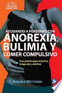 Libro Ayudando a Personas Con Anorexia, Bulimia y Comer Compulsivo
