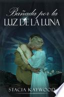 Libro Bañada por la Luz de la Luna