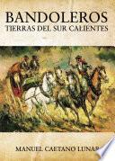 Libro Bandoleros Tierras del Sur Calientes