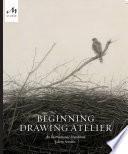 Libro Beginning Drawing Atelier