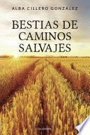 Libro Bestias de caminos salvajes