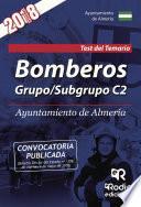 Libro Bomberos. Grupo/Subgrupo C2. Ayuntamiento de Almería. Test del Temario