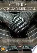 Libro Breve historia de la guerra antigua y medieval