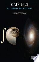 Libro Cálculo. El verbo del cosmos