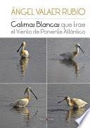 Libro Calimas Blancas que trae el Viento de Poniente Atlántico