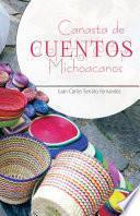 Libro Canasta de cuentos Michoacanos