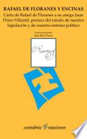 Libro Carta de Rafael de Floranes a su amigo Juan Pérez-Villamil: pintura del estado de nuestra legislación y de nuestro sistema político