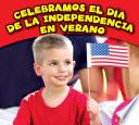 Libro Celebramos el Día de la Independencia en verano