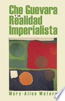 Libro Che Guevara y la Realidad Imperialista