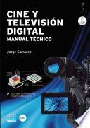 Libro Cine y televisión digital. Manual técnico