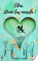 Libro Citas. ¡Quién las necesita!