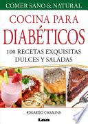 Libro Cocina para Diabéticos. 100 recetas exquisitas dulces y saladas