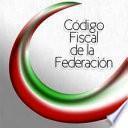 Libro Codigo Fiscal de la Federacion