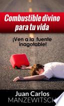 Libro COMBUSTIBLE DIVINO PARA TU VIDA